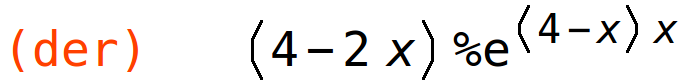 (der)	(4-2*x)*%e^((4-x)*x)